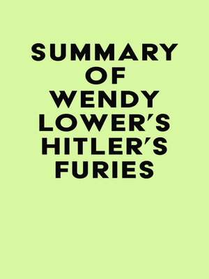 cover image of Summary of Wendy Lower's Hitler's Furies